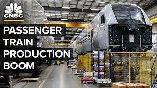 Why Passenger Train Manufacturing Is Booming In The U.S