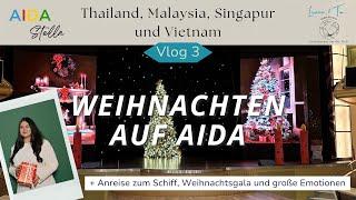 AIDA Stella: Festtagsreise Asien 24/25 - Weihnachten auf dem Schiff und erster Tag an Bord