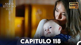 Amor Eterno Capítulo 118 (Doblado en Espanol)