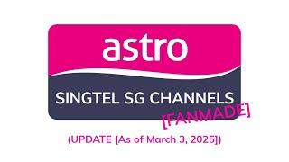 (UPDATE [As of March 3, 2025]) Astro Channel At Singtel TV [Fanmade]