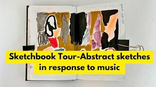 Sketchbook Tour- Abstract sketchbook project; drawing in response to music