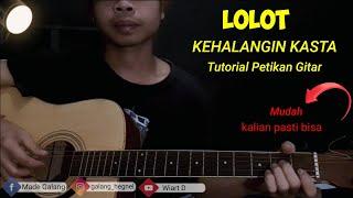 Tutorial Petikan Gitar Kehalangin Kasta || Lolot || By Wiart D