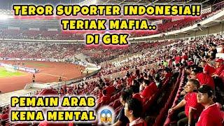 TERIAK "MAFIA" AKSI SUPORTER TIMNAS INDONESIA BIKIN PEMAIN ARAB KENA MENTAL !!