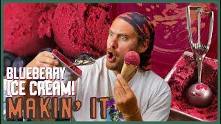 Homemade Blueberry Ice Cream! | Makin' It! | Brad Leone