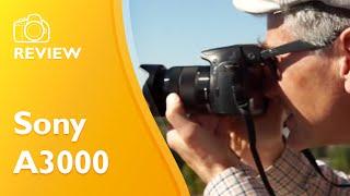 Sony A3000 Hands On Review