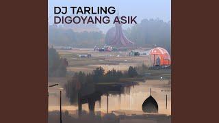 Dj Tarling Digoyang Asik