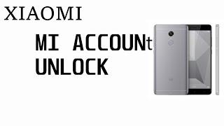 Разблокировка MI Account на все модели! Пример на Xiaomi note 4x