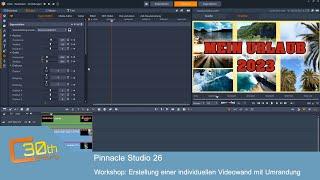 Pinnacle Studio 26 Ultimate - Erstellung einer Videowand mit Rand und Titel -Teil 1