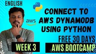 Connect to AWS DynamoDB using Python | Free AWS Bootcamp Week 3