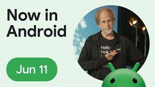 Now in Android: 118 –What’s new in Android development at Google I/O 2025 (part 2)