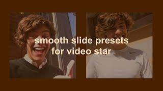 (video star) smooth slide presets