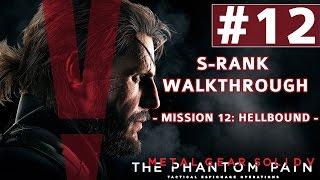 Metal Gear Solid V: The Phantom Pain - S-Rank Walkthrough - Mission 12: Hellbound