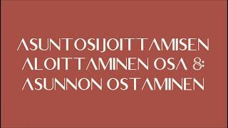 Asuntosijoittamisen aloittaminen osa 8: Asunnon ostaminen (Asuntosijoittaminen, Asuntokaupat)