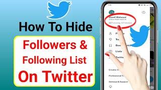 How To Hide Followers & Following List On Twitter 2023 | hide followers and following