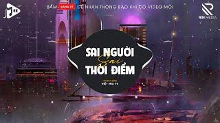 Sai Người Sai Thời Điểm (Việt Mix TV) - Thanh Hưng | Mình Gặp Nhau Đúng Hay Sai Mà Đã Chia Hai Remix