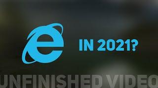 Using Internet Explorer as a Daily Use Browser in 2021?