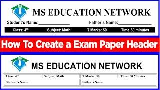 How to create exam paper header By Ms Education Network