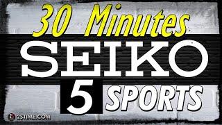 SEIKO 5 Sports Collection | 30 Minutes by @2stime ​