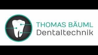 Thomas Bäuml Dentaltechnik - CAD/CAM Zahntechnik - Zahnersatz aus Bayern