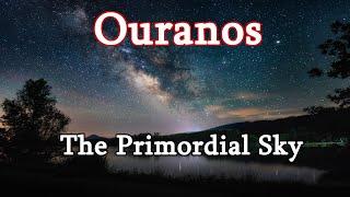 Ouranos: The Primordial Sky God  (Greek Mythology Explained