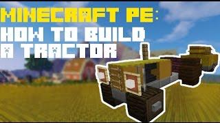 КАК ПОСТРОИТЬ ТРАКТОР (#1). Minecraft Pocket Edition