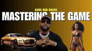 Game God Goldie: Mastering the Game, Teaching the Secrets to Become Better! 