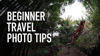 Beginner Travel Photography Tips