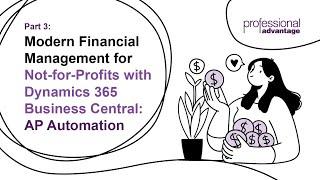 AP Automation and Cost Control: Microsoft Dynamics 365 Business Central for Not-for-Profits