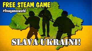 Slava Ukraini a Free game of heroic defence against enemy aggression | Steam Game | Free Games World