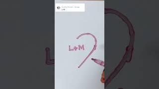 Next? L.M letter satisfying art #Miss tuber #lovely #youtube #videos