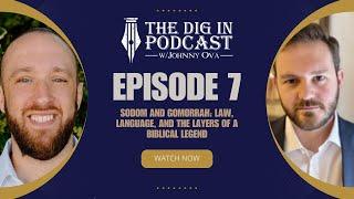 Sodom and Gomorrah: What Really Happened? A Deep Dive with Dr. Dylan Johnson