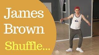 How to do James Brown Shuffle  - Detailed Breakdown (From 5X Hip Hop Course)