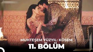 Muhteşem Yüzyıl: Kösem 11. Bölüm