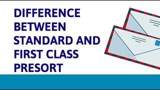 Difference Between Standard And First Class Presort