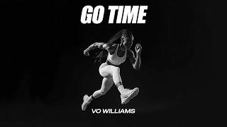 GO TIME - Vo Williams (with Lyrics)
