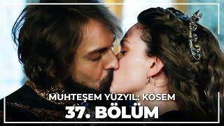 Muhteşem Yüzyıl: Kösem 37.Bölüm (HD)