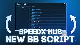 [NEW] BLADE BALL SCRIPT - SPEEDX HUB  | OP AUTOPARRY, MANUAL SPAM, HITSOUNDS | PASTEBIN