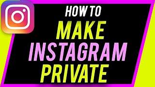 How to Make Instagram Account Private