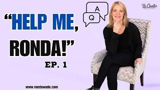 Help Me, Ronda!  Episode 1: How To Boost Your Sales & Tackle Workshop Challenges