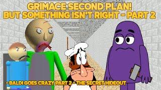 Baldi wake up! | Grimace Second Plan! - Baldi Goes Crazy Part 2 (Joke) [Baldi's Basics Mod]