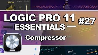 Logic Pro 11 - #27 Compressor (Compression Explained!)