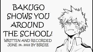 Bakugo Shows You Around The School! (Part #01) | MY HERO ACADEMIA ASMR ROLEPLAY