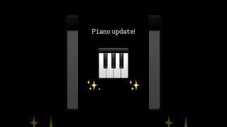 𝙿𝚒𝚊𝚗𝚘 𝚞𝚙𝚍𝚊𝚝𝚎! #pianomusic #update #shorts #StormCoPlayz