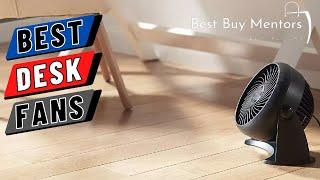 Best Desk Fans [2022-2023] - The Best Desk Fans for Staying Cool While You Work