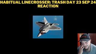 Habitual Linecrosser: Trash Day 23 Sep 24 Reaction