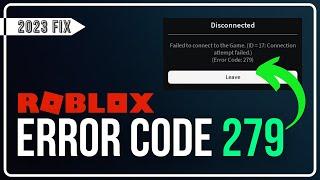 FIX Roblox Error Code 279 | Failed To Connect To The Game (ID=17) | Connection Attempt Failed SOLVED