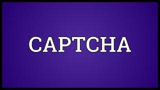 CAPTCHA Meaning