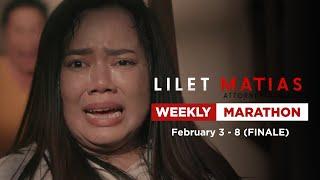 Lilet Matias, Attorney-At-Law: Finale Week Marathon (February 3 - 8, 2025)