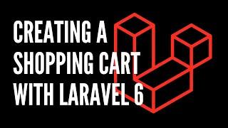 [LIVE CODING] - Ecommerce: Creating a Shopping Cart With Laravel 6