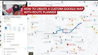 How to create a custom Google Map with Route Planner and Location Markers